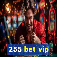 255 bet vip